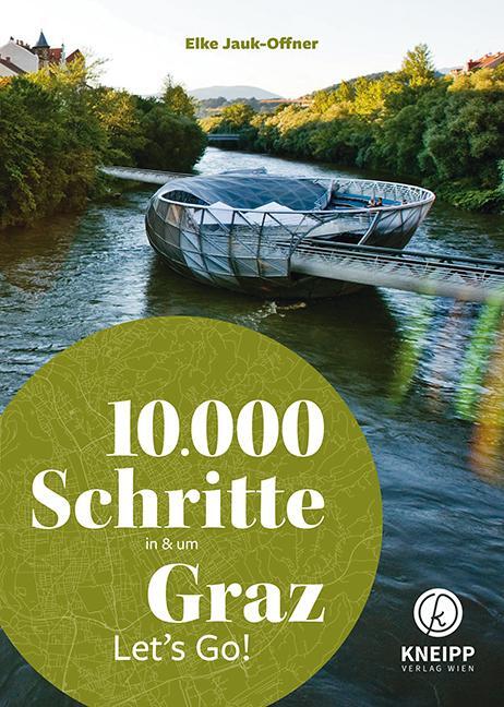 Cover: 9783708807997 | 10.000 Schritte in & um Graz | Let's Go! | Elke Jauk-Offner | Buch