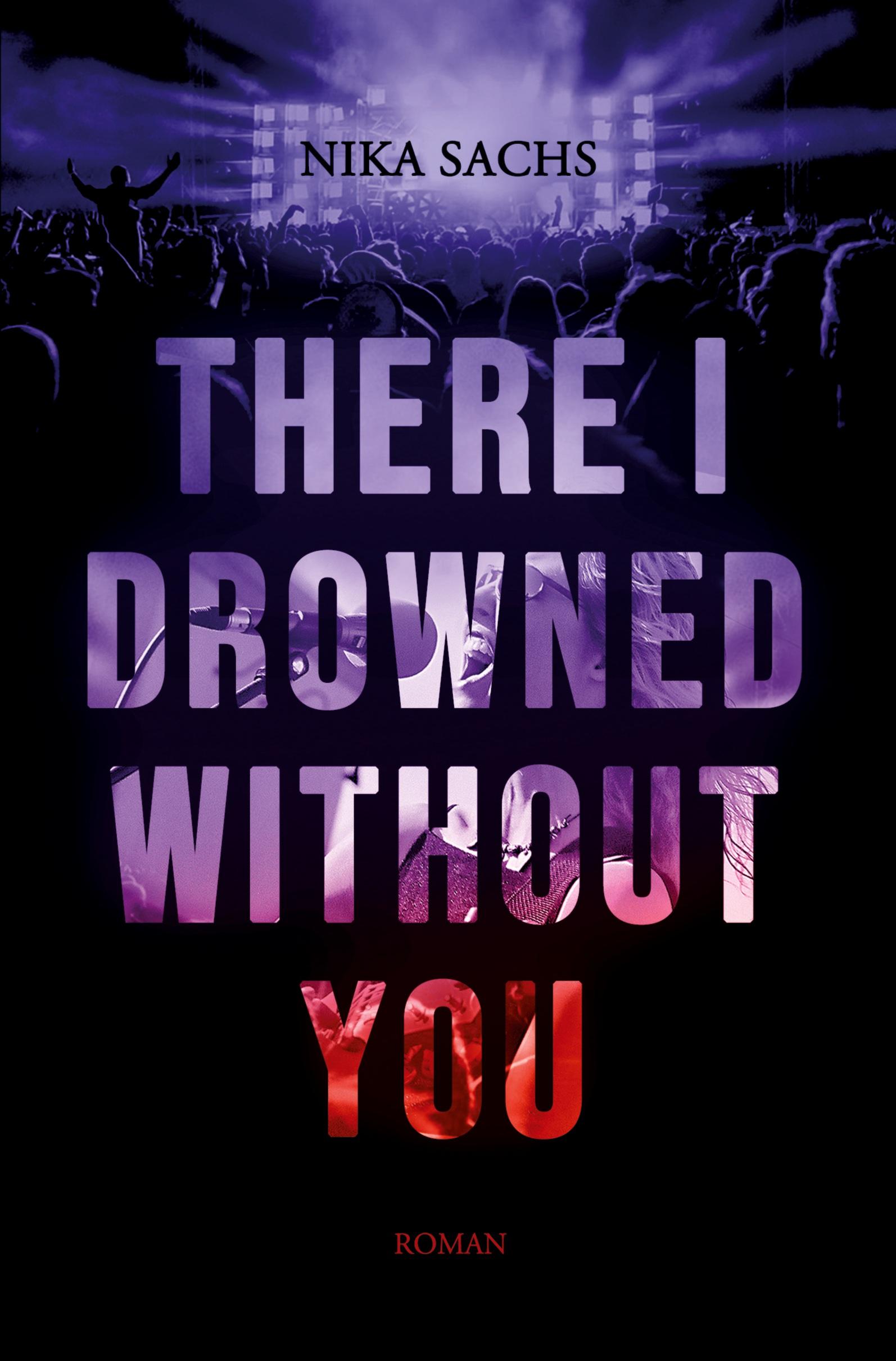 Cover: 9783759212726 | There I Drowned Without You | Nika Sachs | Taschenbuch | Paperback