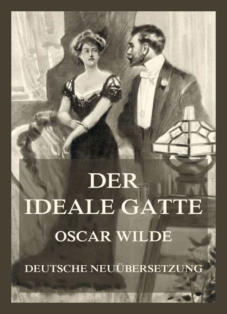 Cover: 9783849666446 | Der ideale Gatte | Deutsche Neuübersetzung | Oscar Wilde | Taschenbuch