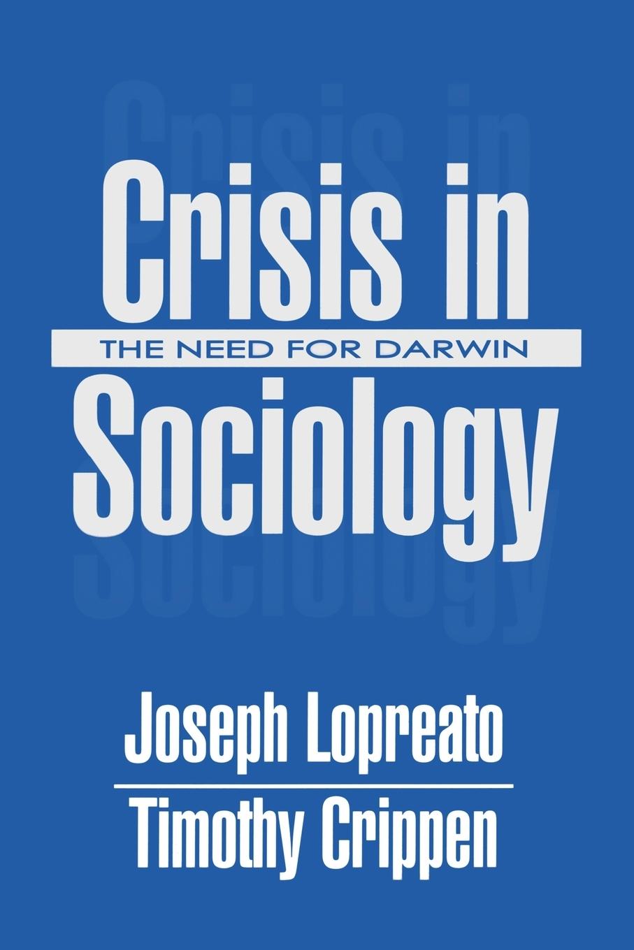 Cover: 9780765808745 | Crisis in Sociology | The Need for Darwin | Joseph Lopreato (u. a.)