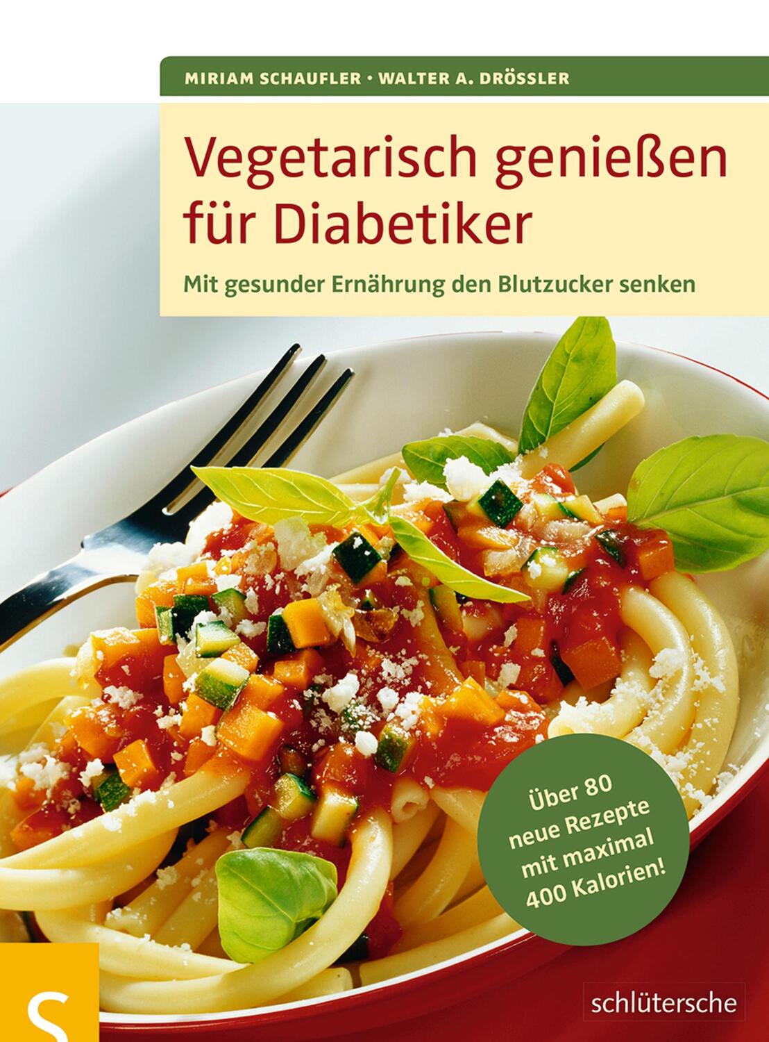 Cover: 9783899937480 | Vegetarisch genießen für Diabetiker | Miriam Schaufler | Taschenbuch