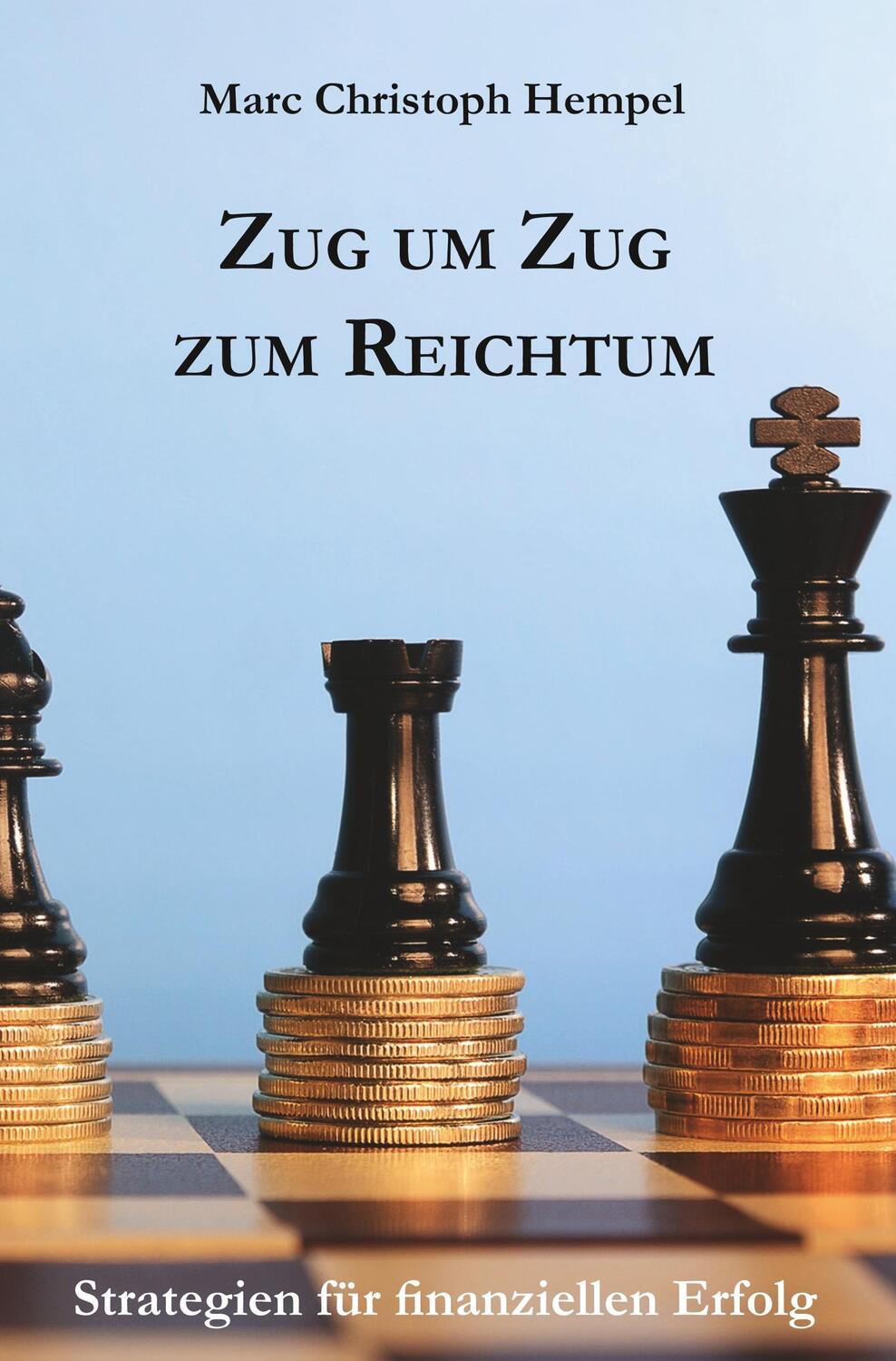 Cover: 9783961032792 | Zug um Zug zum Reichtum | Marc Christoph Hempel | Taschenbuch