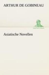 Cover: 9783842405127 | Asiatische Novellen | Arthur De Gobineau | Taschenbuch | Paperback