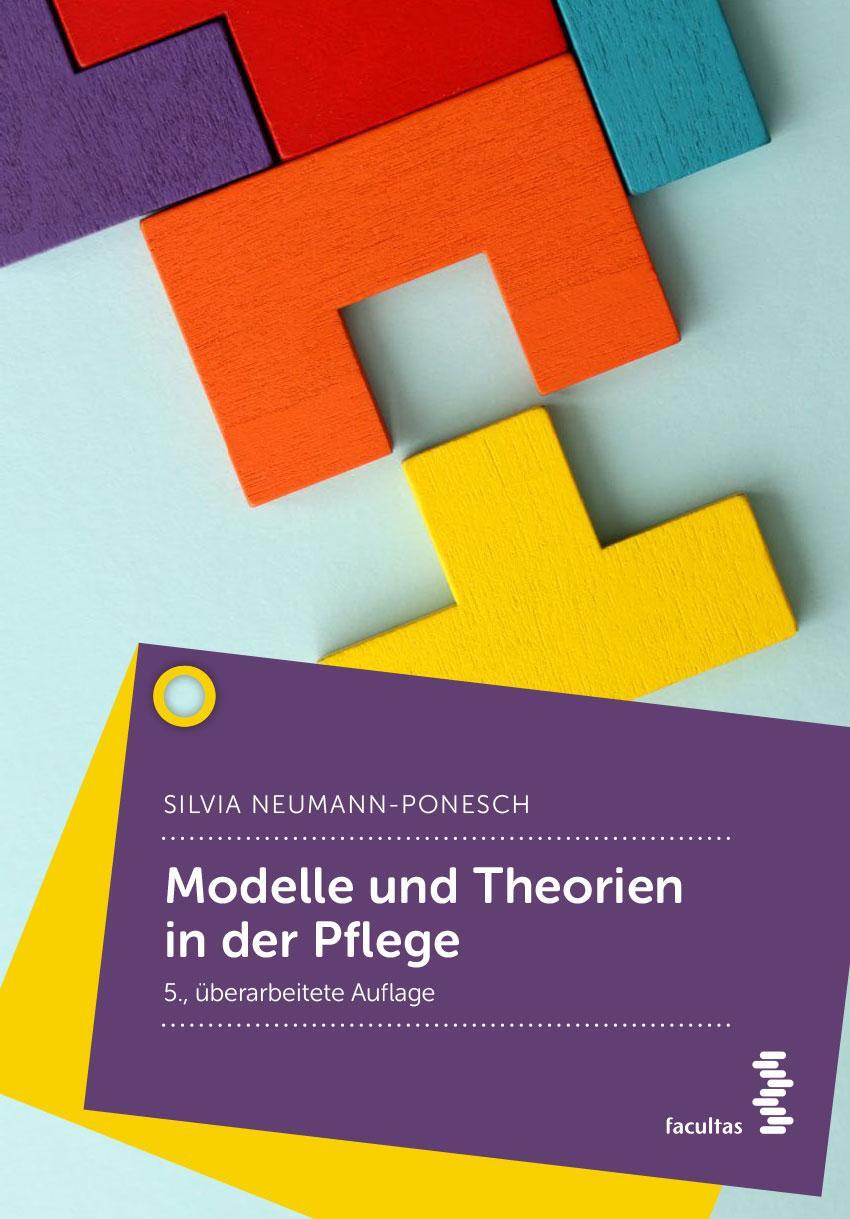 Cover: 9783708921341 | Modelle und Theorien in der Pflege | Silvia Neumann-Ponesch | Buch