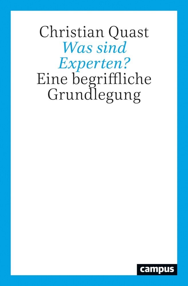 Cover: 9783593513249 | Was sind Experten? | Eine begriffliche Grundlegung | Christian Quast