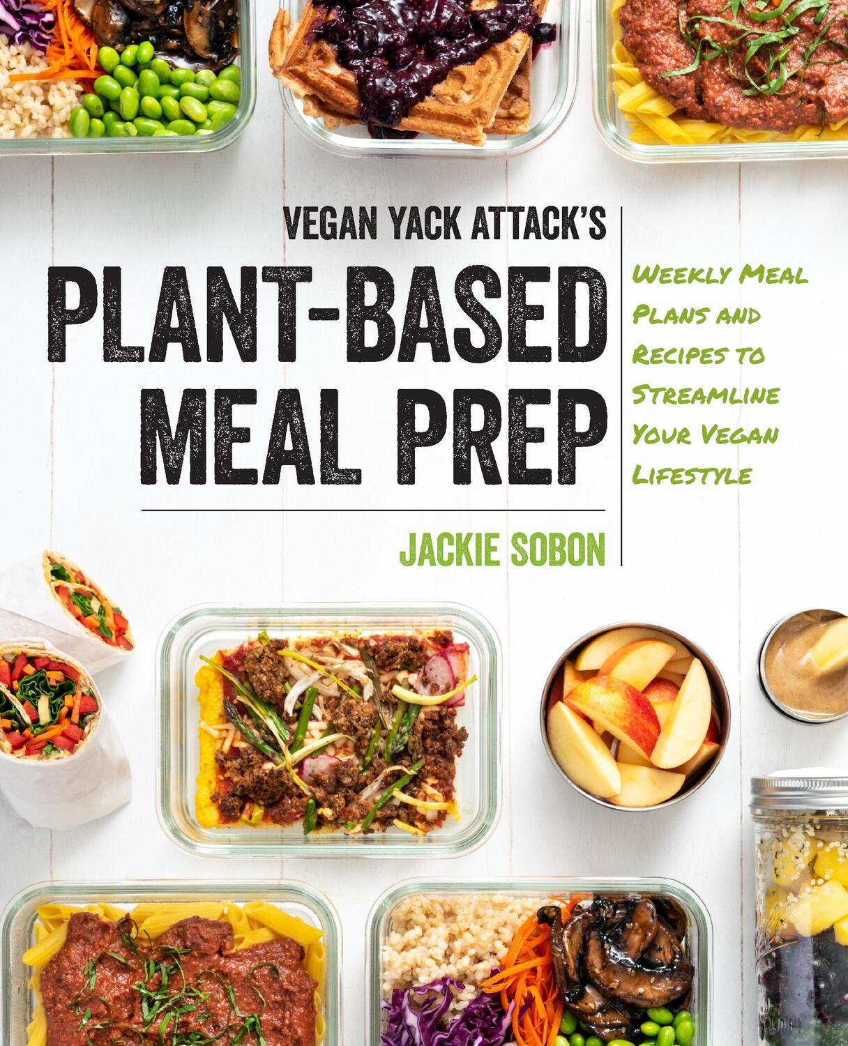 Cover: 9781592339075 | Vegan Yack Attack's Plant-Based Meal Prep | Jackie Sobon | Buch | 2020