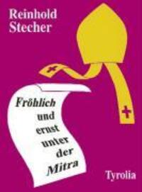 Cover: 9783702220471 | Fröhlich und ernst unter der Mitra | Reinhold Stecher | Buch | Deutsch