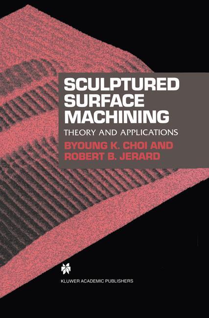 Cover: 9780412780202 | Sculptured Surface Machining | Theory and applications | Buch | XV