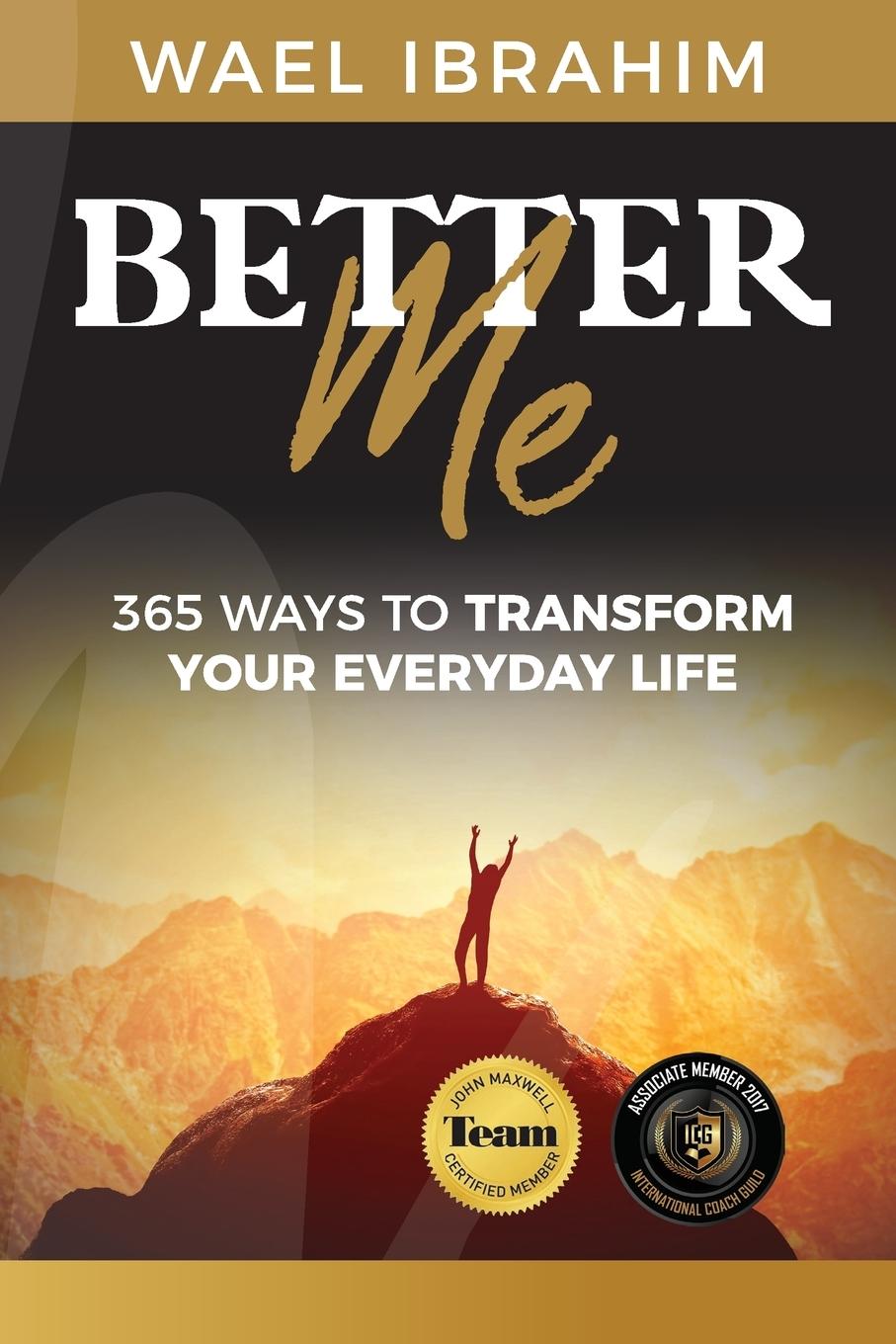 Cover: 9781925884210 | Better Me | 365 Ways to Transform Your Everyday Life | Wael Ibrahim