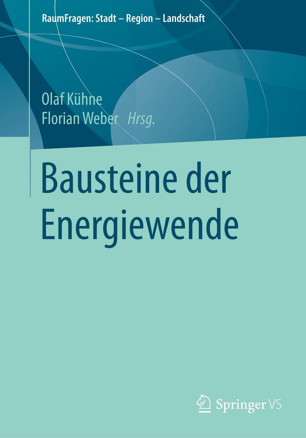 Cover: 9783658195083 | Bausteine der Energiewende | Florian Weber (u. a.) | Taschenbuch | ix