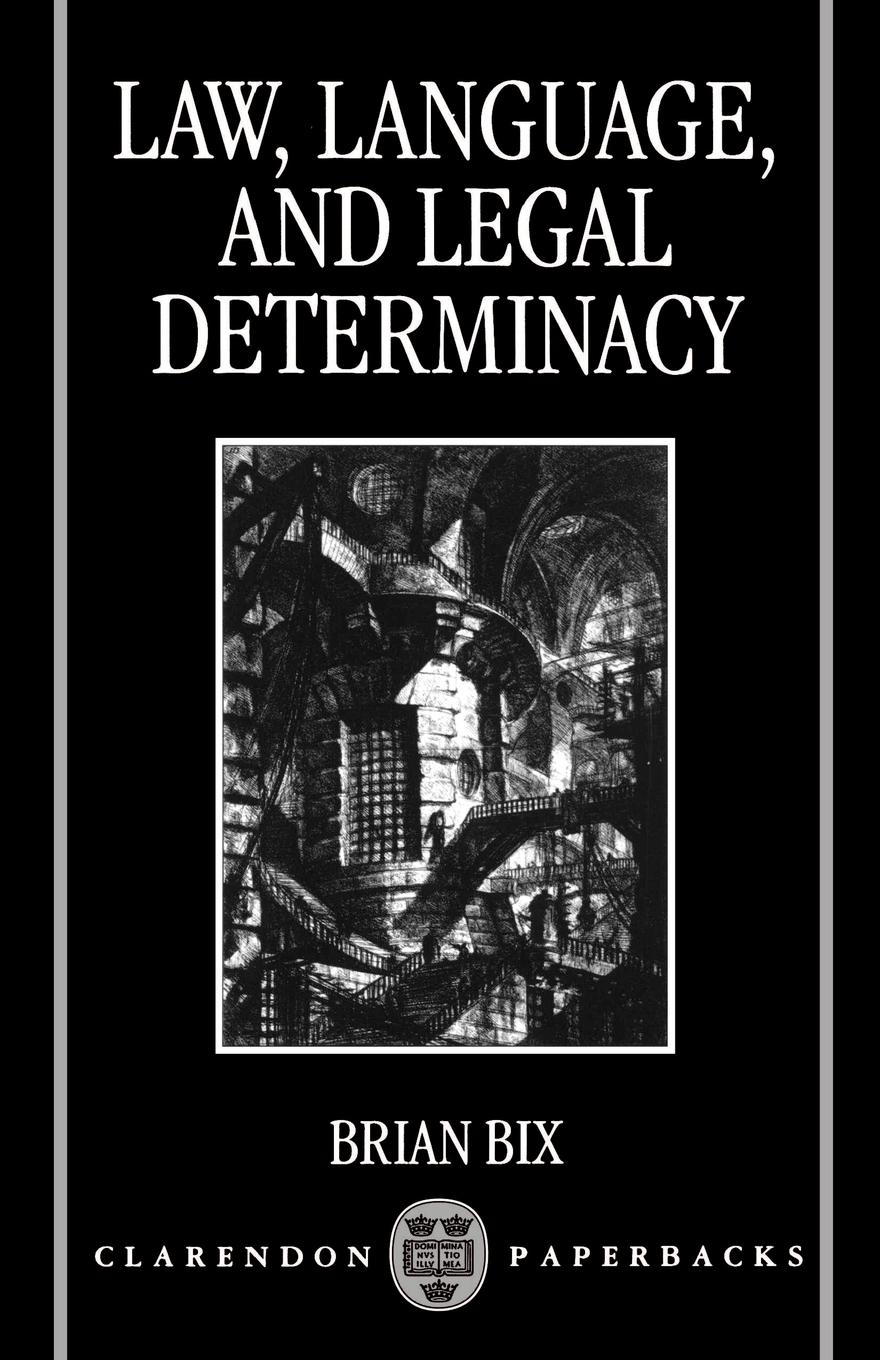 Cover: 9780198260509 | Law, Language and Legal Determinacy | Brian Bix | Taschenbuch | 1995