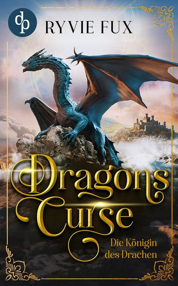 Cover: 9783989982475 | Dragons Curse | Die Königin des Drachen | Ryvie Fux | Taschenbuch