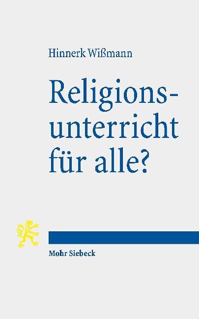 Cover: 9783161566547 | Religionsunterricht für alle? | Hinnerk Wißmann | Taschenbuch | 2019