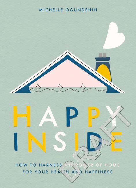 Cover: 9781529105551 | Happy Inside | Michelle Ogundehin | Buch | Englisch | 2020 | EBURY PR