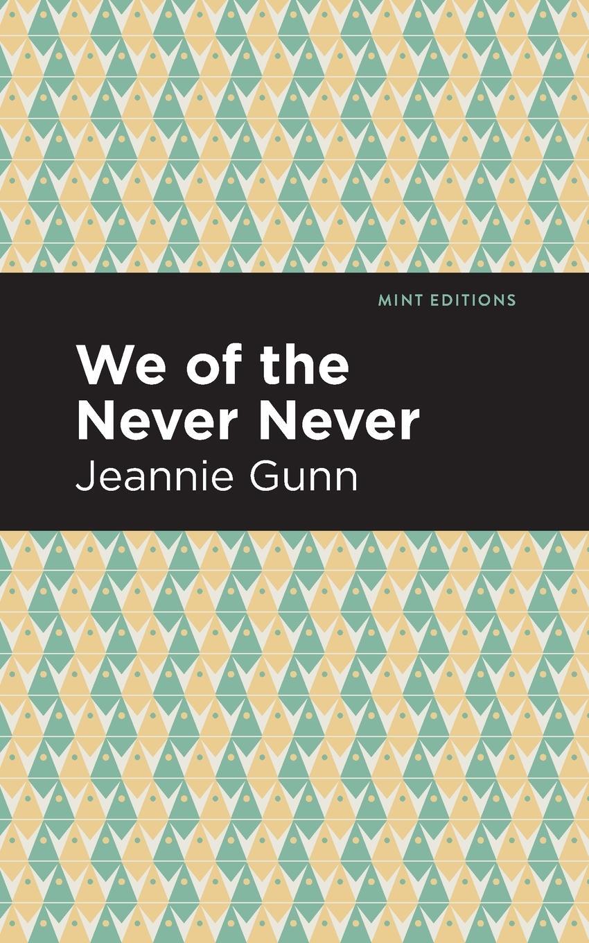 Cover: 9781513291130 | We of the Never Never | Jeannie Gunn | Taschenbuch | Paperback | 2021