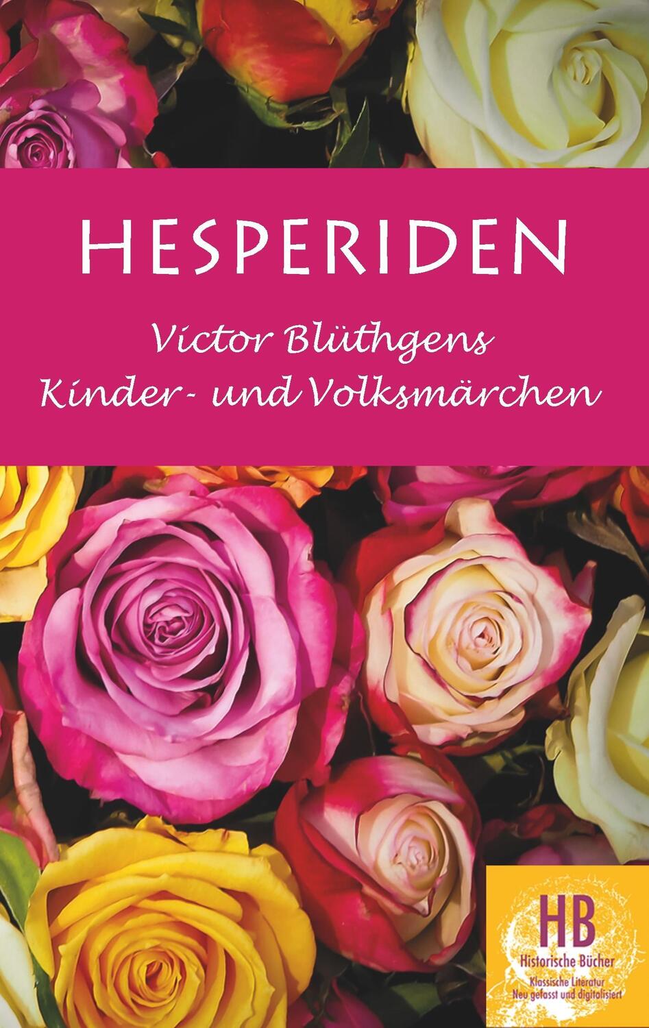 Cover: 9783743140967 | Hesperiden | Victor Blüthgens Kinder- und Volksmärchen | Blüthgen