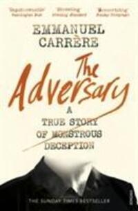 Cover: 9781784705800 | The Adversary | A True Story of Monstrous Deception | Emmanuel Carrere