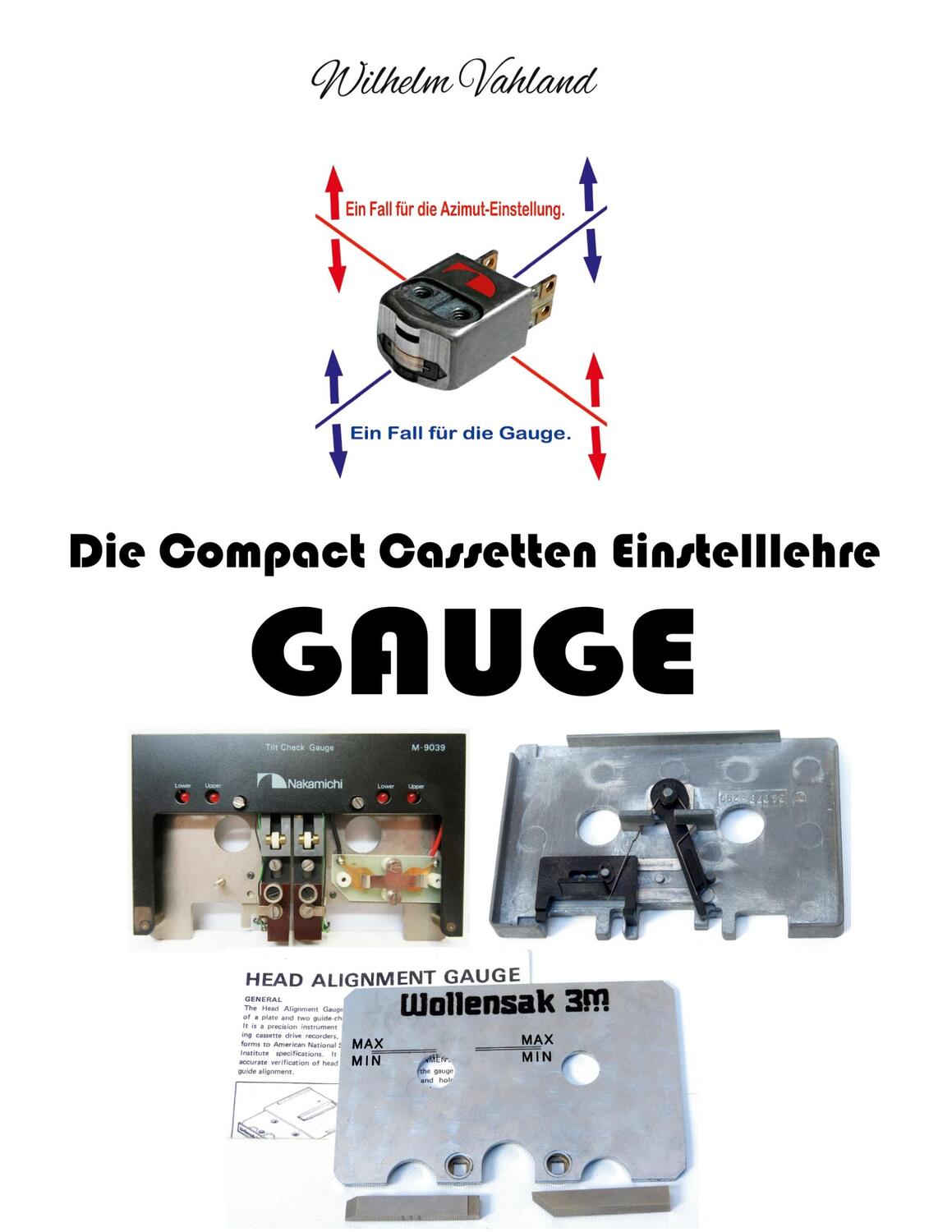 Cover: 9783749446780 | Die Compact Cassetten Einstelllehre - GAUGE | Wilhelm Vahland | Buch