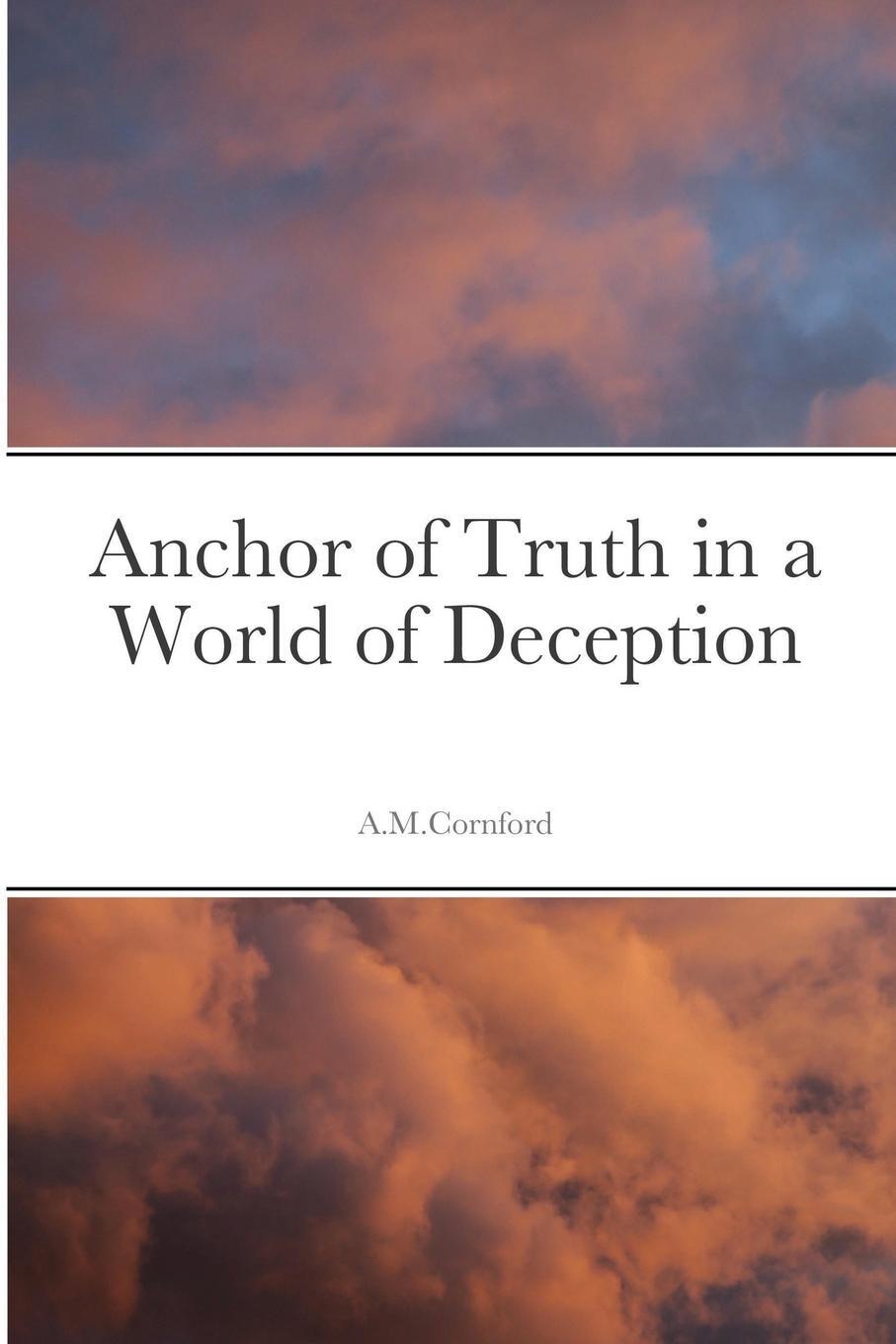 Cover: 9781716949326 | Anchor of Truth in a World of Deception | Allan Cornford | Taschenbuch
