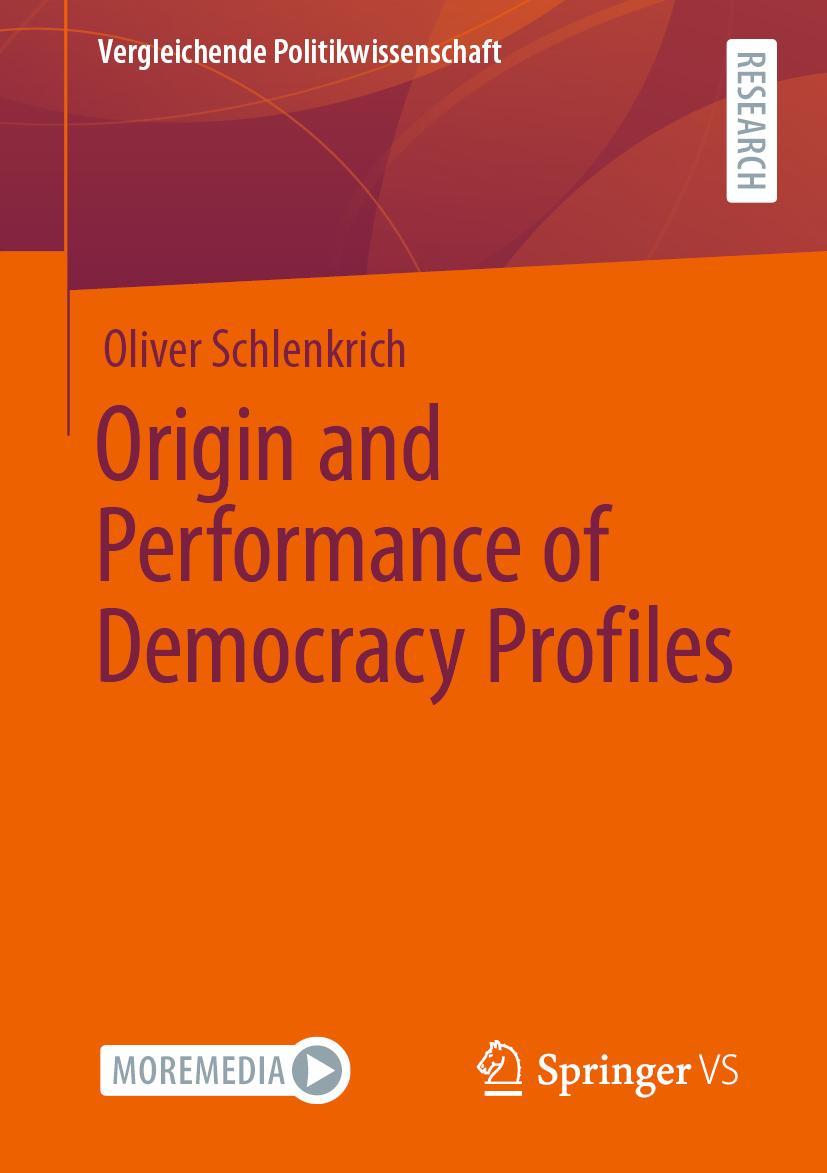 Cover: 9783658348793 | Origin and Performance of Democracy Profiles | Oliver Schlenkrich