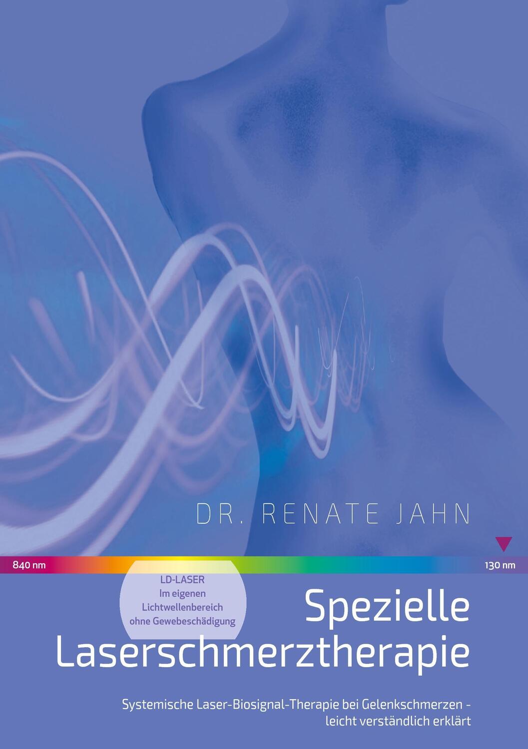 Cover: 9783743150065 | Spezielle Laserschmerztherapie | Renate Jahn | Taschenbuch