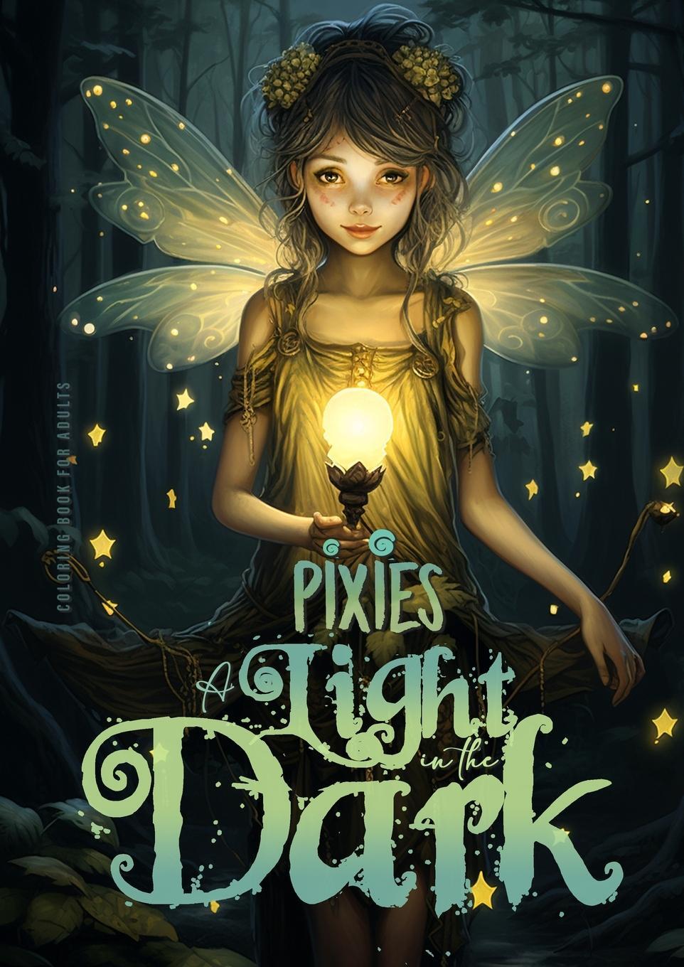 Cover: 9783758429026 | Pixies - A light in the Dark Coloring Book for Adults | Publishing