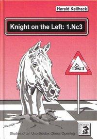 Cover: 9783931192297 | Knight on the Left: 1.Nc3 | Studies of an Unorthodox Chess Opening