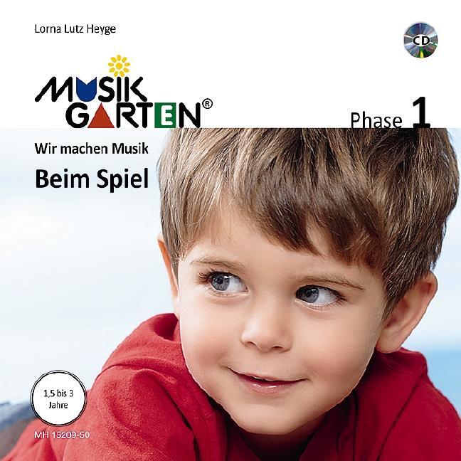 Cover: 9783920468617 | Musikgarten 1 - Beim Spiel - Liederheft inkl. CD | Lorna Lutz Heyge