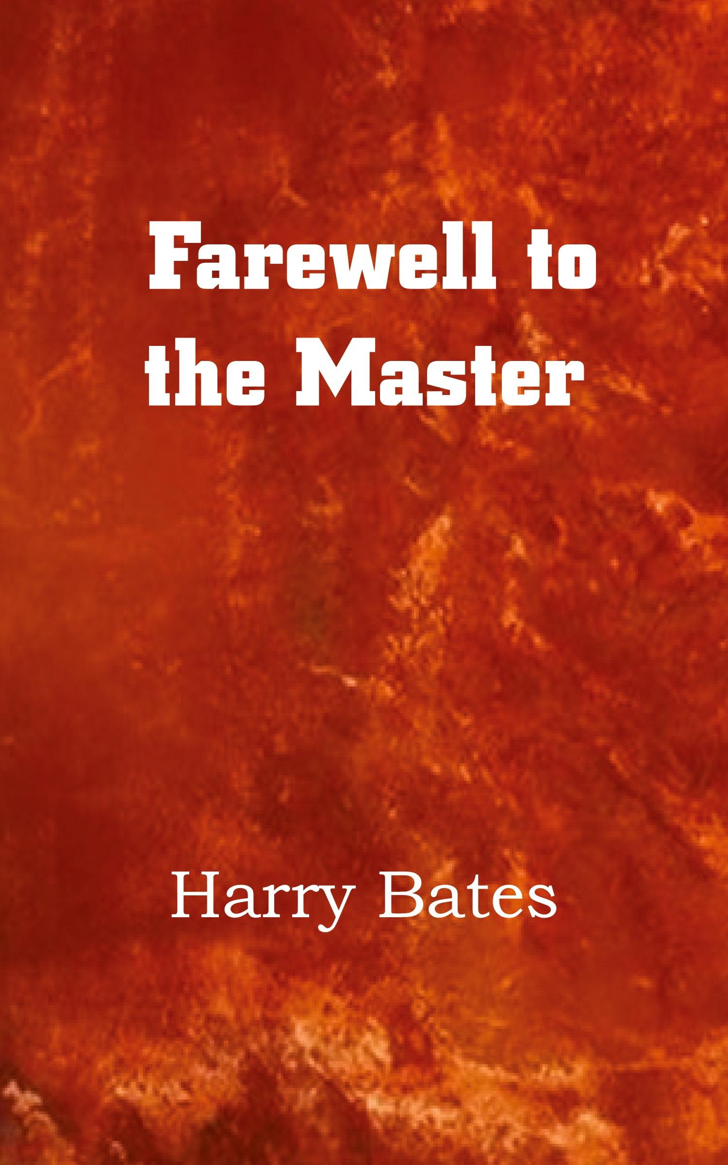 Cover: 9781483702636 | Farewell to the Master | Harry Bates | Taschenbuch | Englisch | 2013