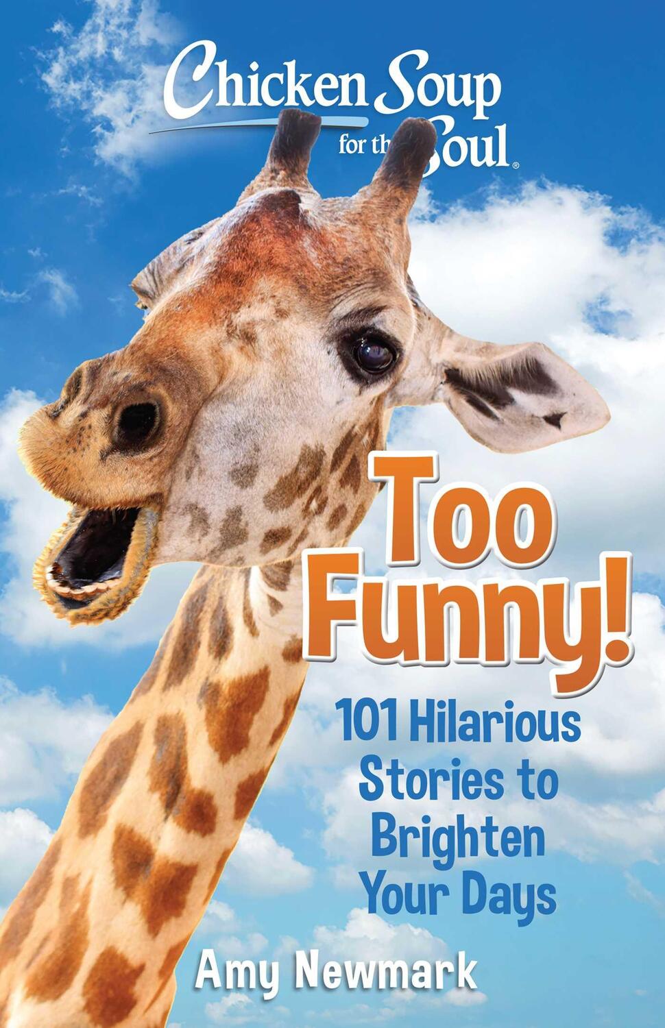 Cover: 9781611590890 | Chicken Soup for the Soul: Too Funny!: 101 Hilarious Stories to...