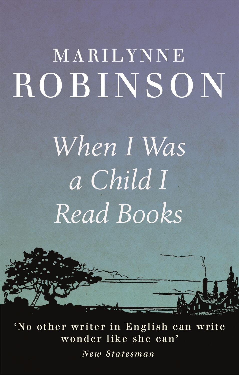 Cover: 9781844087723 | When I Was A Child I Read Books | Marilynne Robinson | Taschenbuch