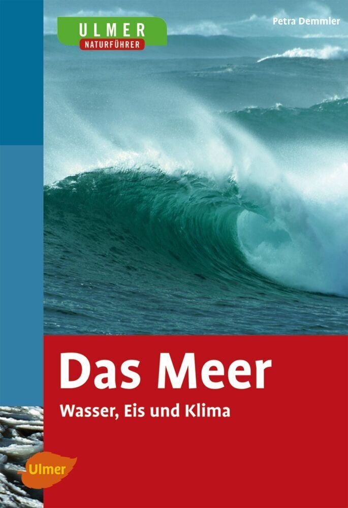 Cover: 9783800158645 | Das Meer | Wasser, Eis und Klima | Petra Demmler | Taschenbuch | 2011