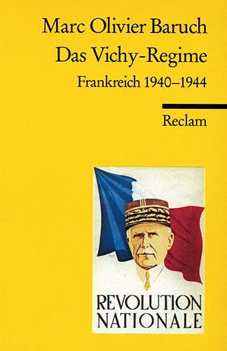 Cover: 9783150170212 | Das Vichy-Regime | Frankreich 1940-1944 | Marc Olivier Baruch | Buch
