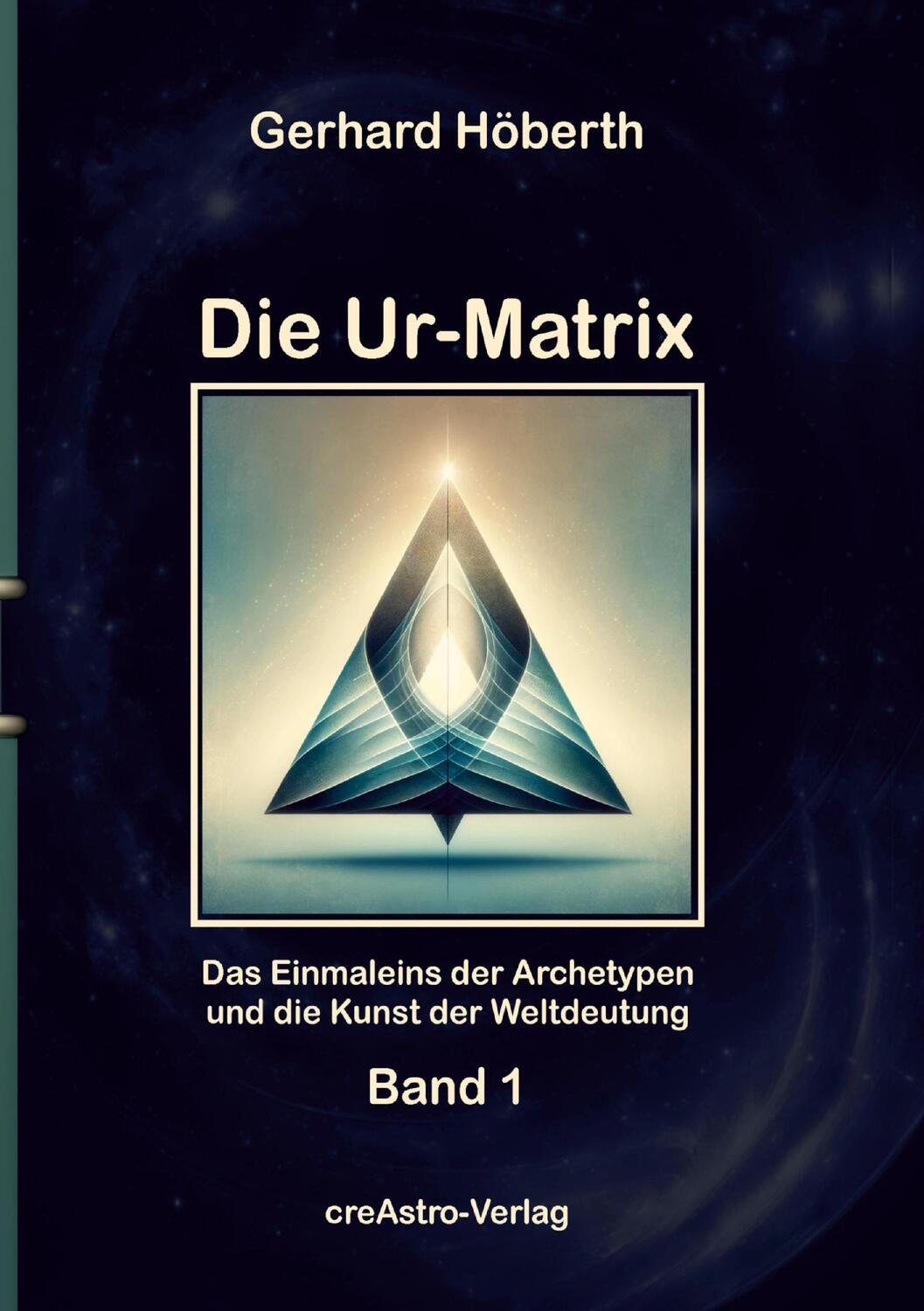 Cover: 9783939078258 | Die Ur-Matrix | Gerhard Höberth | Taschenbuch | Paperback | 414 S.
