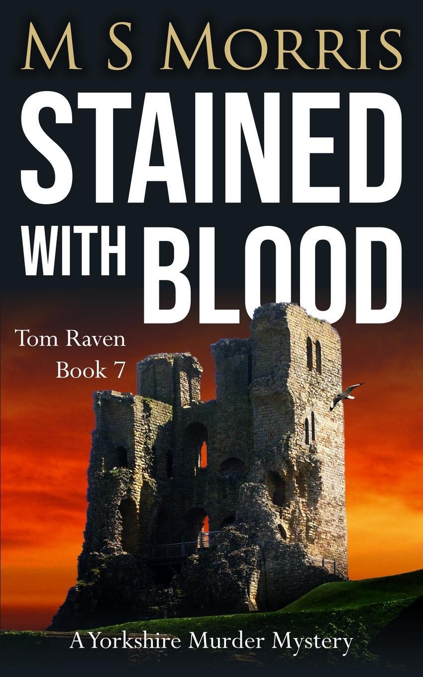 Cover: 9781914537349 | Stained with Blood | A Yorkshire Murder Mystery | M S Morris | Buch