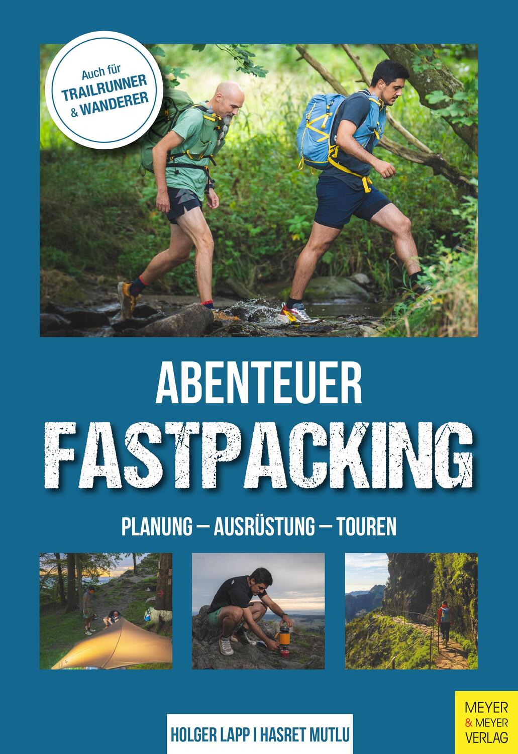 Cover: 9783840378966 | Abenteuer Fastpacking | Planung - Ausrüstung - Touren | Lapp (u. a.)