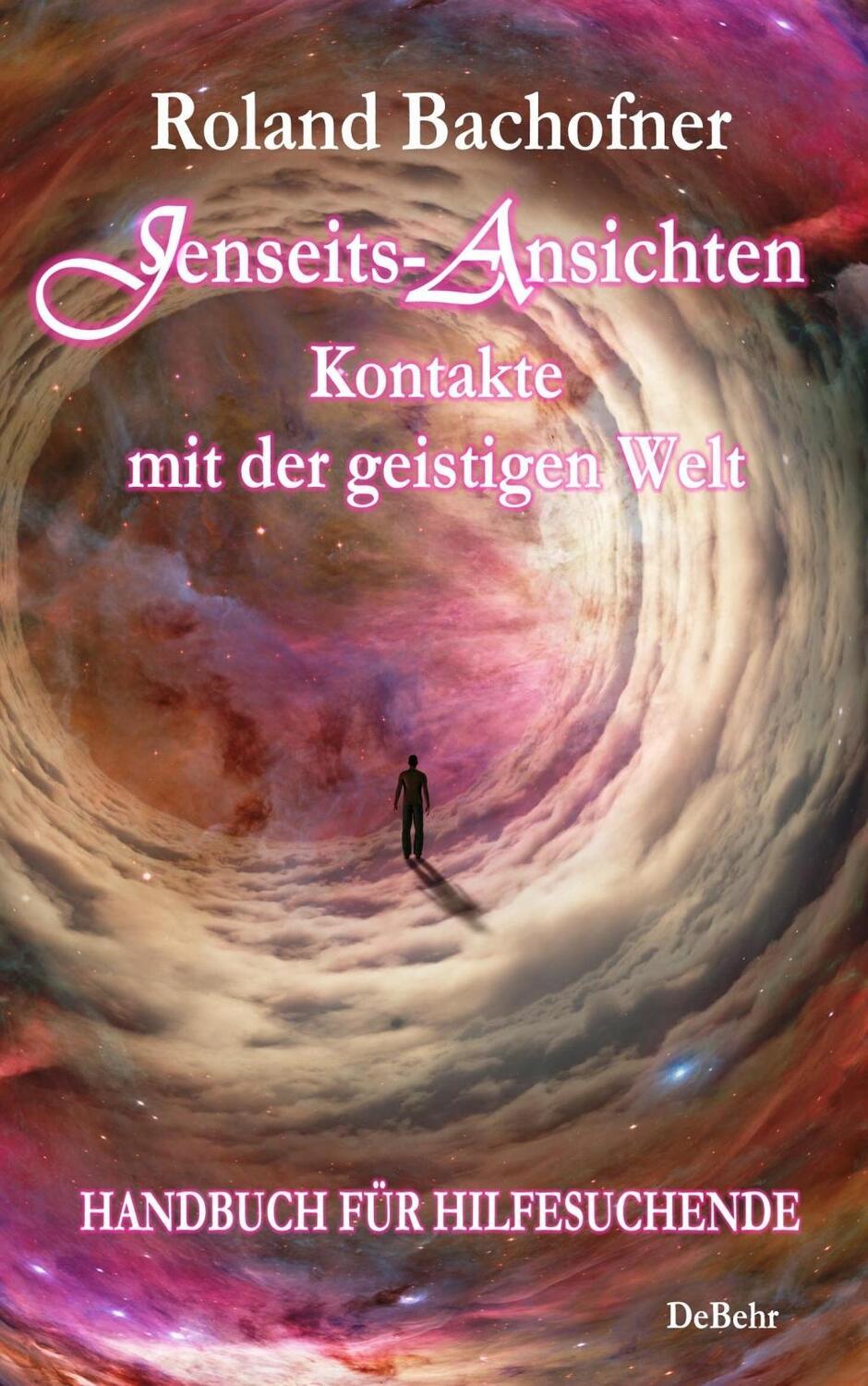 Cover: 9783957533739 | Jenseits - Ansichten - Kontakte mit der geistigen Welt | Bachofner
