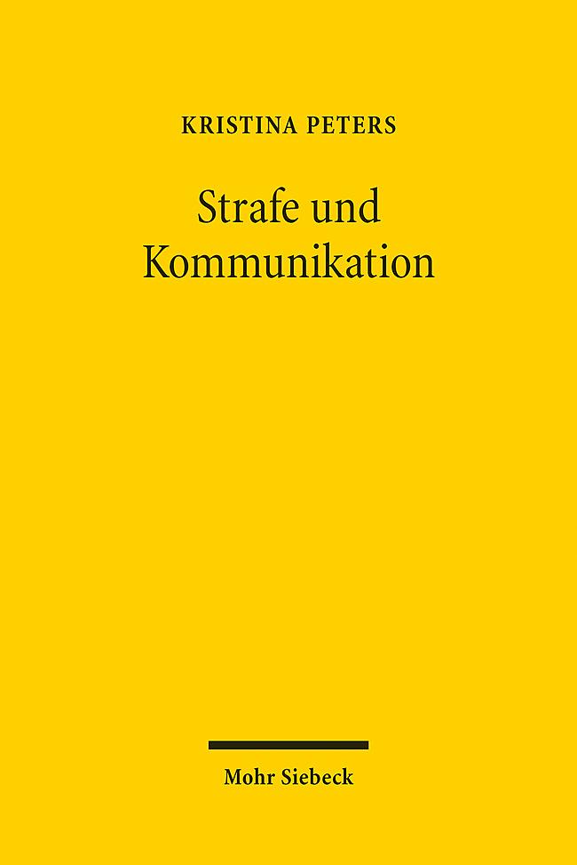 Cover: 9783161627941 | Strafe und Kommunikation | Kristina Peters | Taschenbuch | IX | 2024