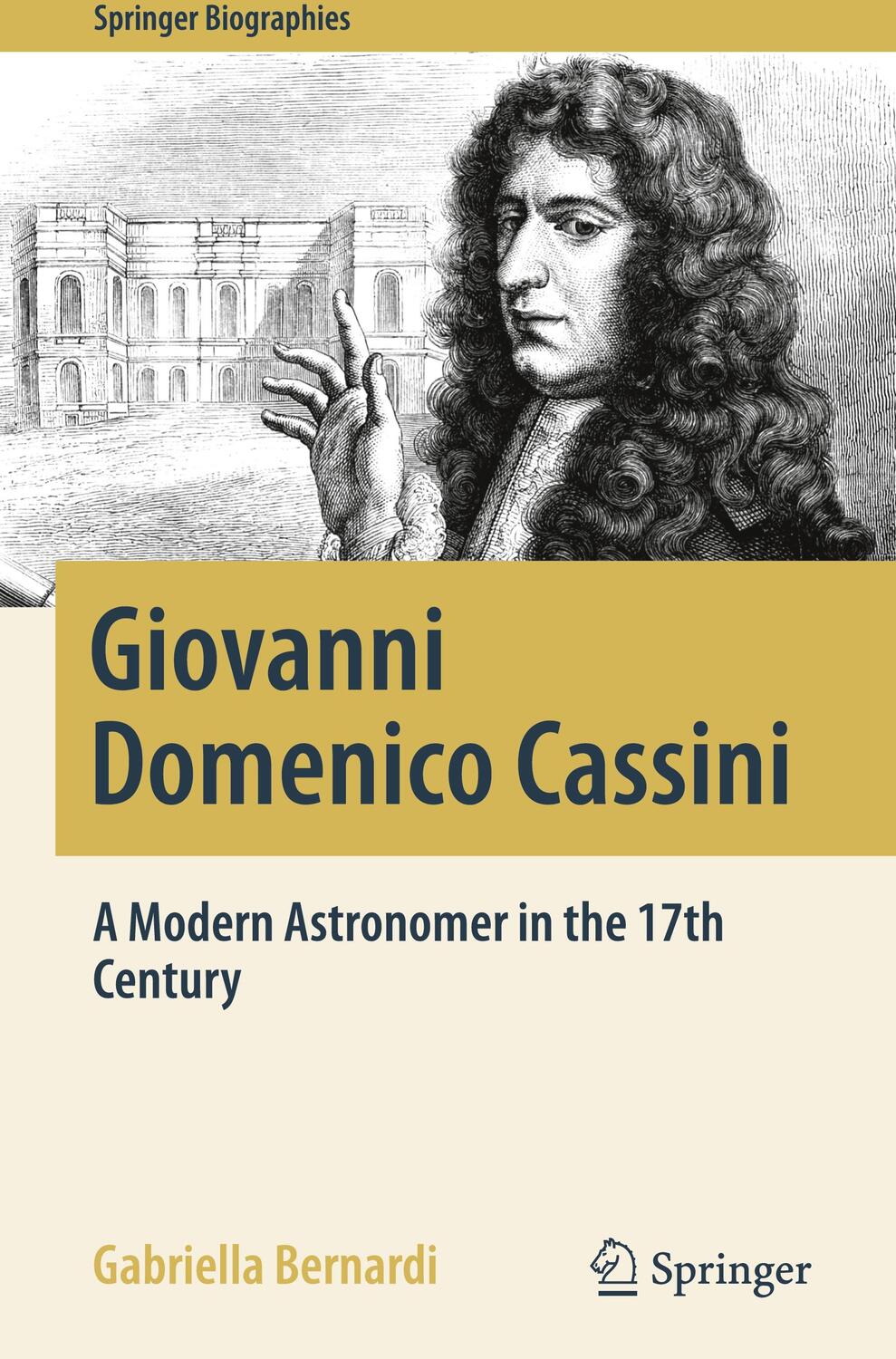 Cover: 9783319634678 | Giovanni Domenico Cassini | A Modern Astronomer in the 17th Century
