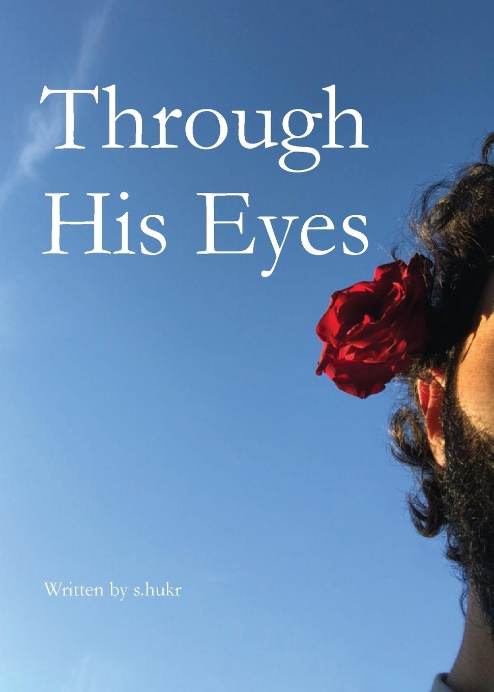 Cover: 9780645349948 | Through His Eyes | S. Hukr | Taschenbuch | Paperback | Englisch | 2021