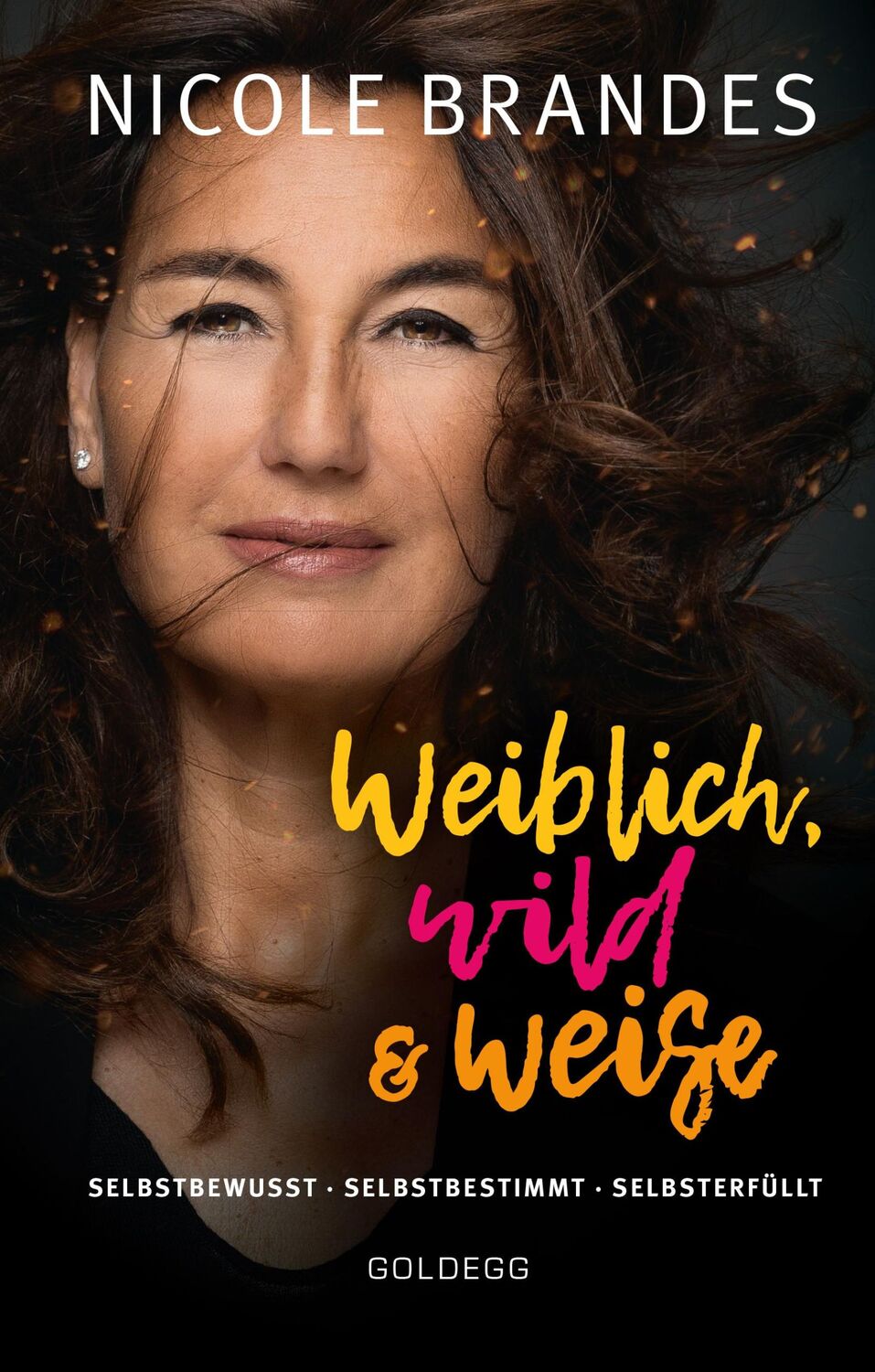 Cover: 9783990600979 | Weiblich, wild und weise: Wie Sie Ihre Stärken erkennen, Ihre...