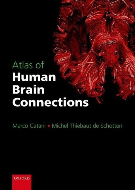 Cover: 9780198729372 | Atlas of Human Brain Connections | Marco Catani (u. a.) | Taschenbuch