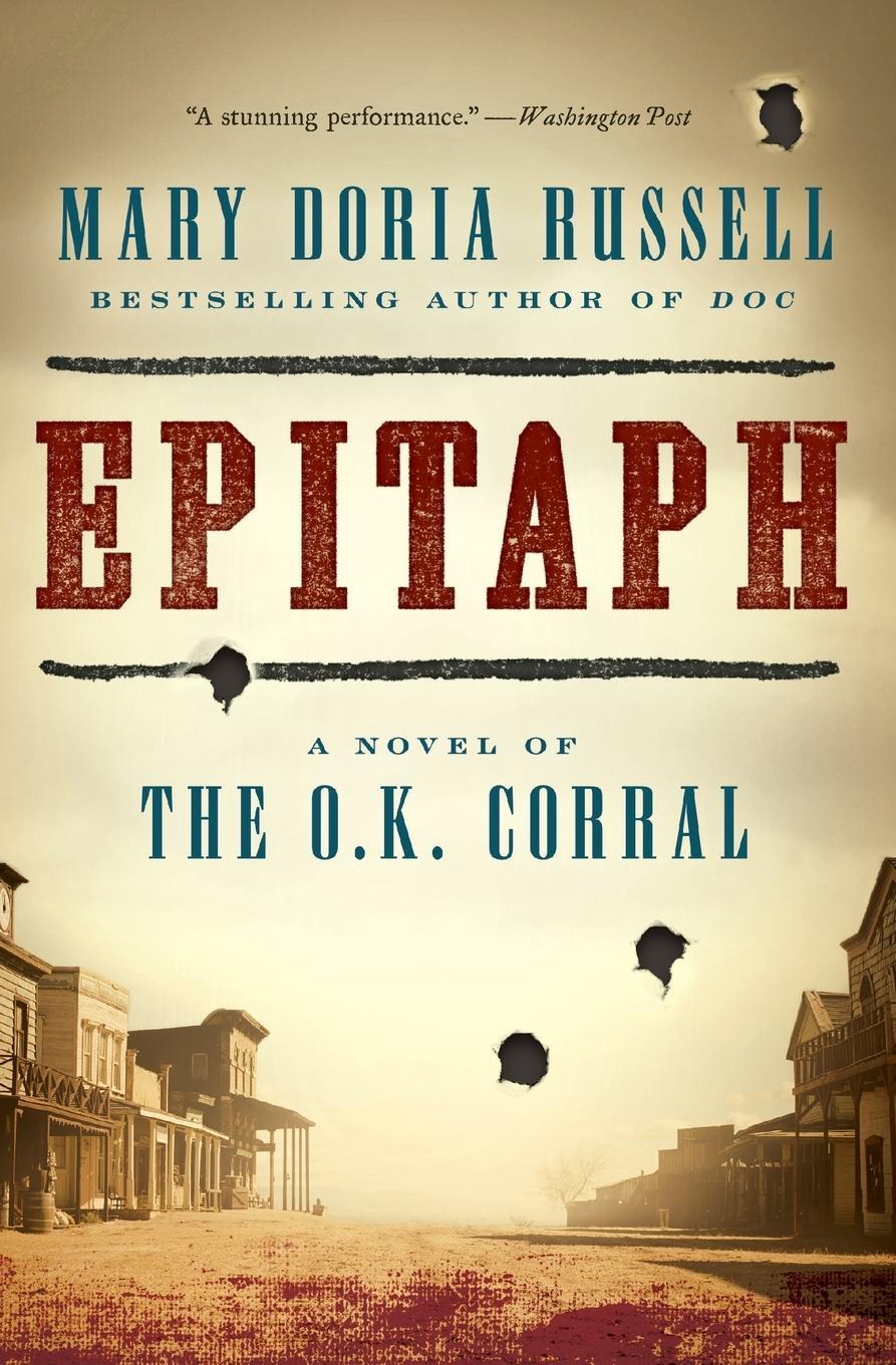 Cover: 9780062198778 | Epitaph | A Novel of the O.K. Corral | Mary Doria Russell | Buch