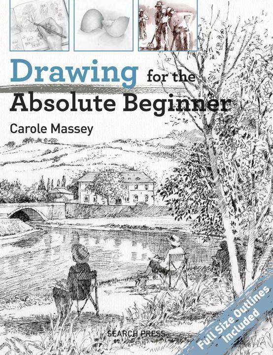 Cover: 9781782214557 | Drawing for the Absolute Beginner | Carole Massey | Taschenbuch | 2018