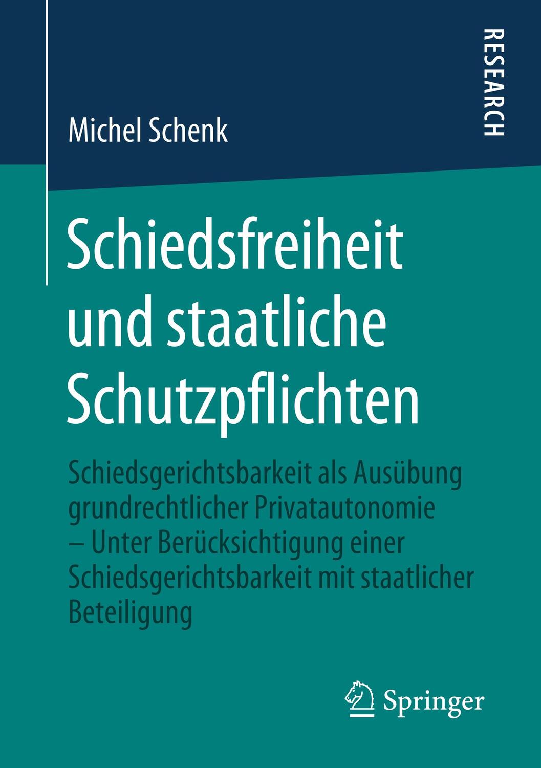 Cover: 9783658298531 | Schiedsfreiheit und staatliche Schutzpflichten | Michel Schenk | Buch