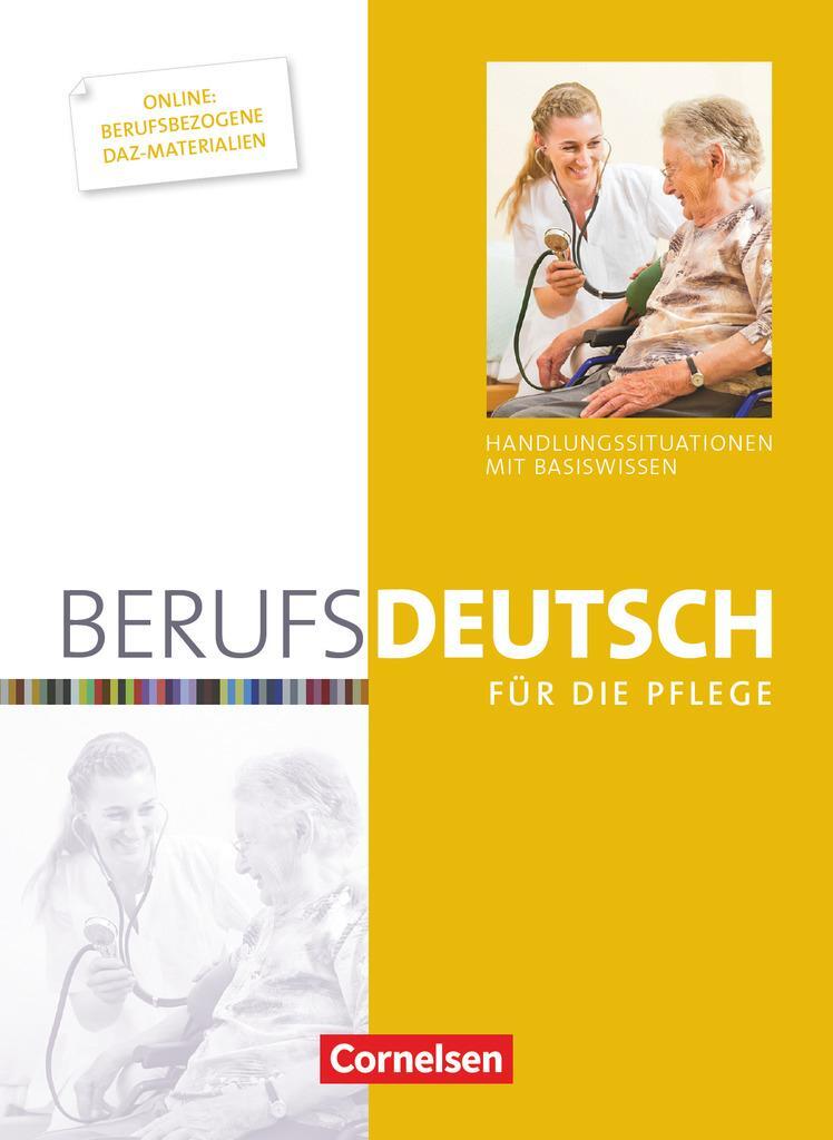 Cover: 9783064511132 | Berufsdeutsch für die Pflege. Schülerbuch | Karin Deschka (u. a.)