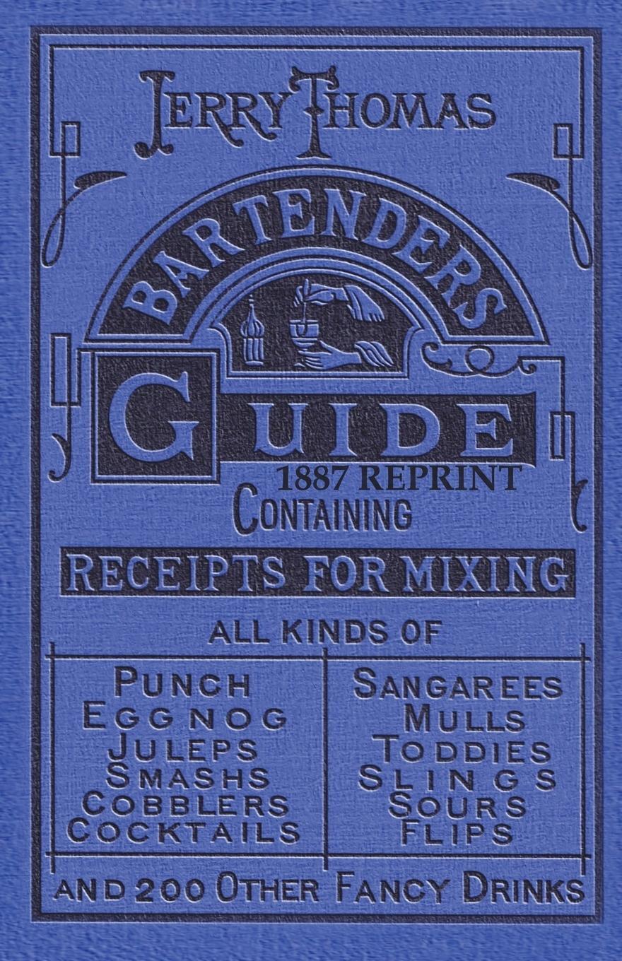 Cover: 9781640321182 | Jerry Thomas Bartenders Guide 1887 Reprint | Jerry Thomas | Buch