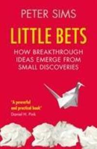 Cover: 9781847940490 | Little Bets | How breakthrough ideas emerge from small discoveries