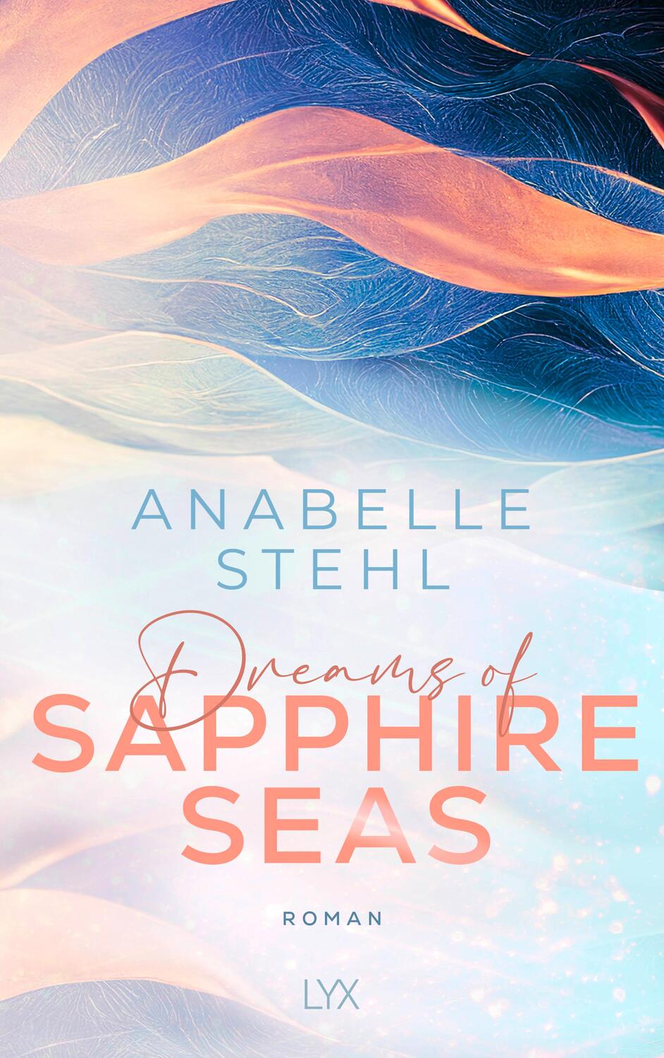Cover: 9783736320710 | Dreams of Sapphire Seas | Anabelle Stehl | Taschenbuch | Irland-Reihe