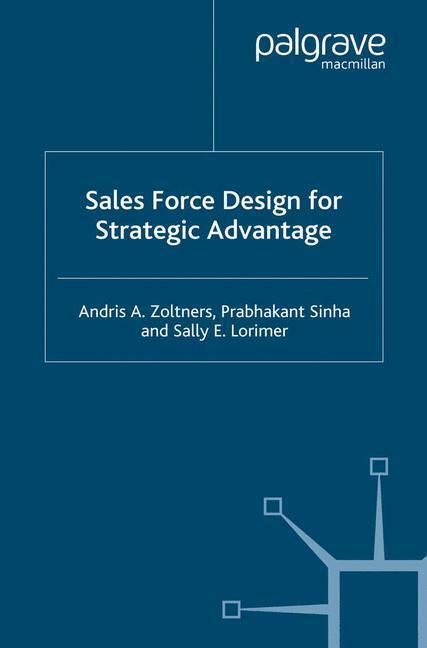 Cover: 9781349508495 | Sales Force Design For Strategic Advantage | A. Zoltners (u. a.) | XIX